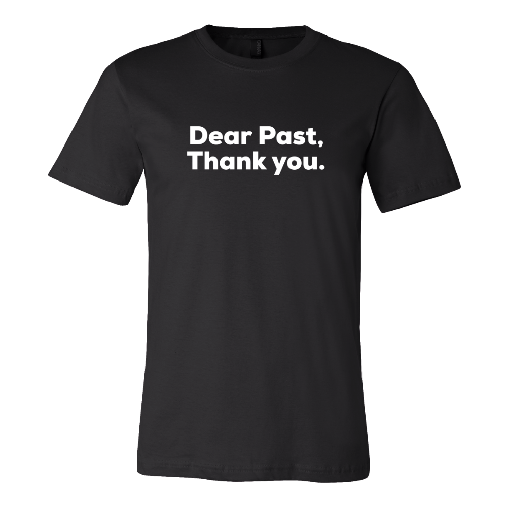 "Dear Past, Thank you."
