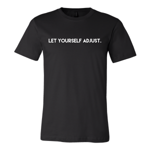 "Let yourself adjust."