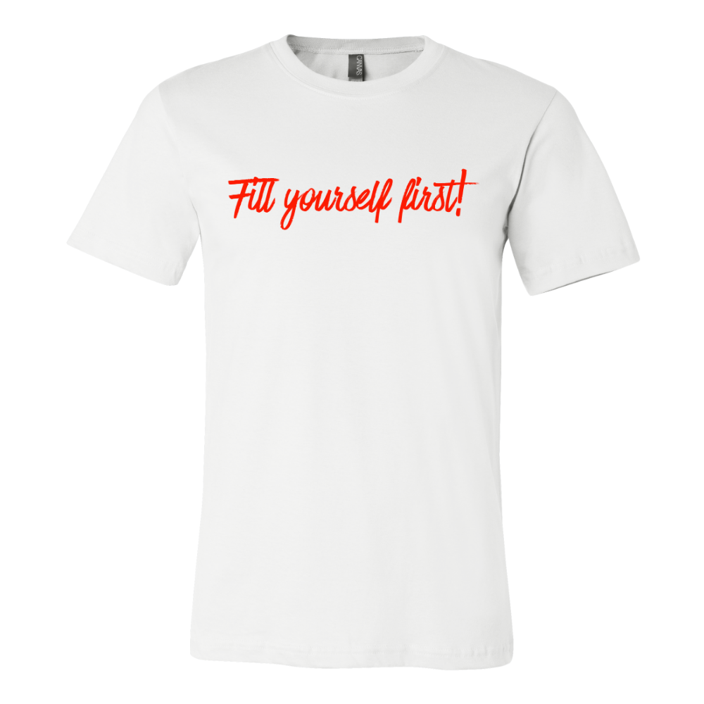 "Fill yourself first!"