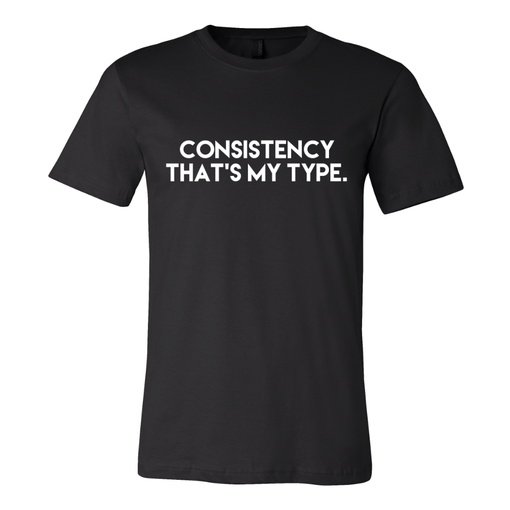 "Consistency that's my type"
