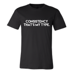 "Consistency that's my type"